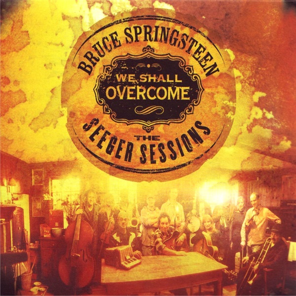 We Shall Overcome, The Seeger Sessions